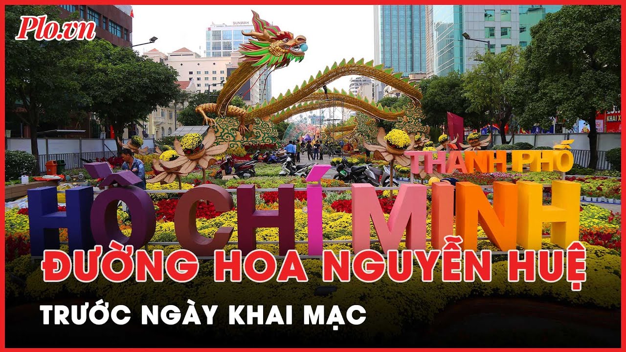 Đường hoa Nguyễn Huệ Tết Giáp Thìn 2024 trước ngày khai mạc - PLO