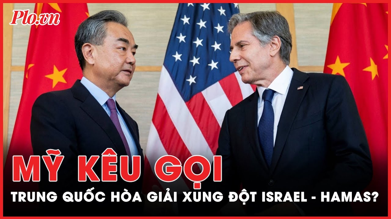 Tham vọng của Trung Quốc để hòa giải cuộc xung đột Israel - Hamas đang ngày một leo thang | PLO