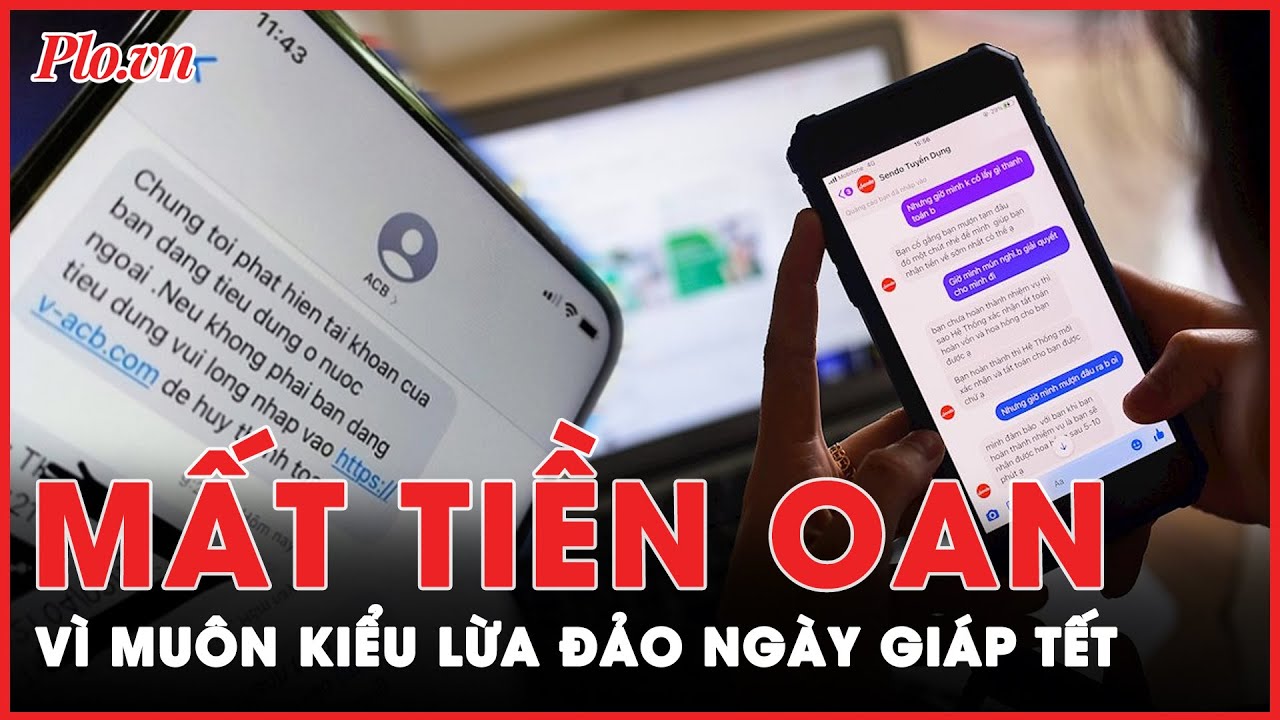 Cảnh báo chiêu trò lừa đảo dịp Tết Giáp Thìn 2024: Thủ đoạn mới tinh vi không ngờ | Tin nhanh