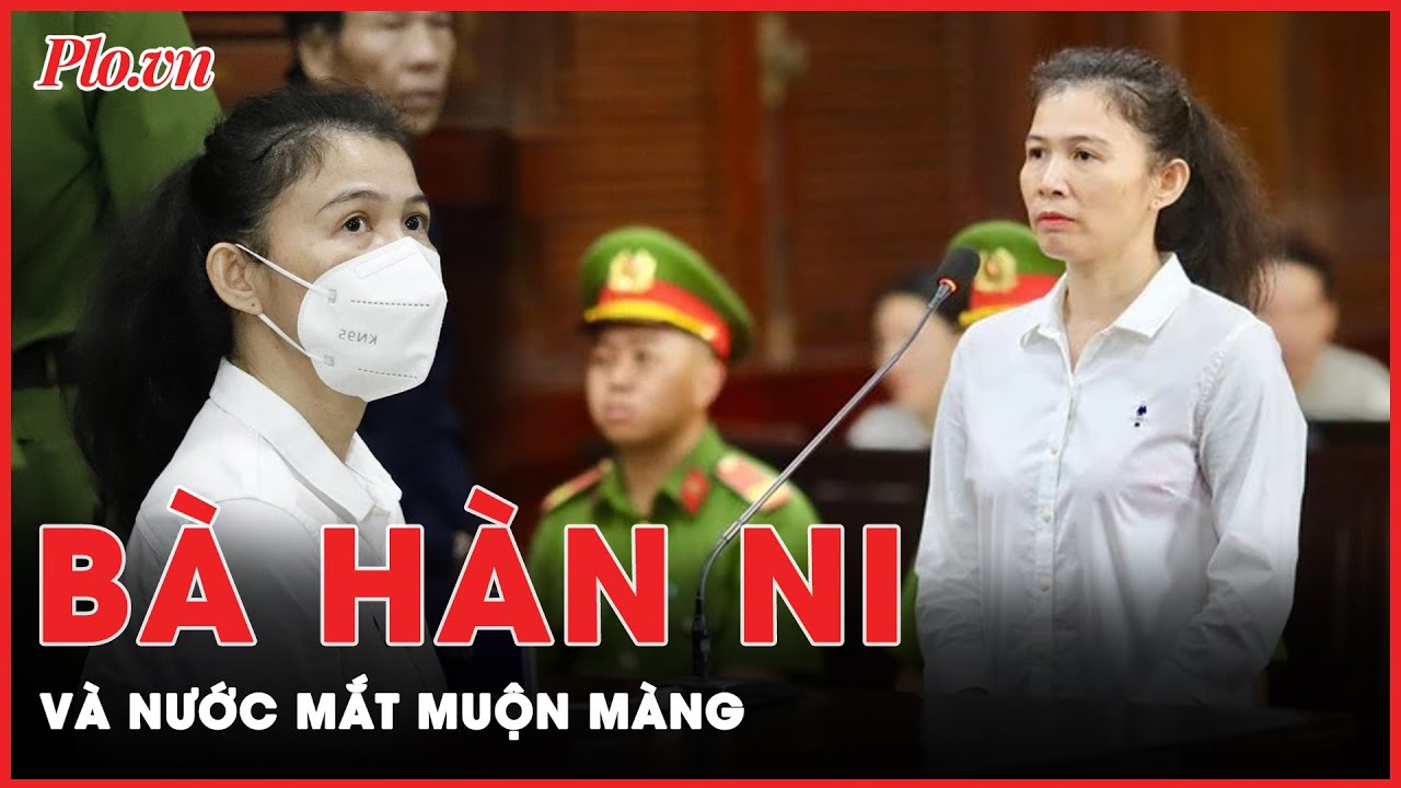 Những giọt nước mắt muộn màng của bà Đặng Thị Hàn Ni trong phiên tòa sơ thẩm | Tin nhanh