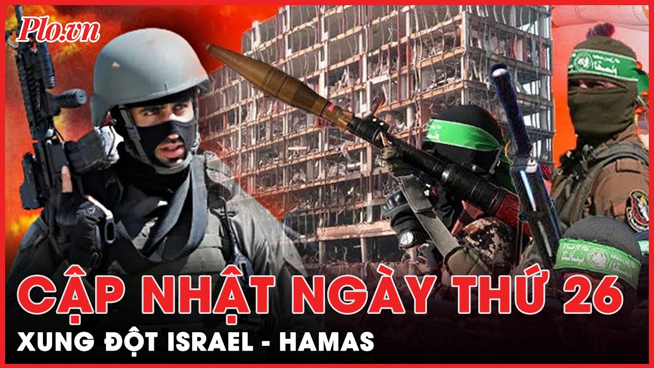 Xung đột Israel - Hamas ngày 26: Israel công kích trại tị nạn Gaza, hàng trăm người thương vong