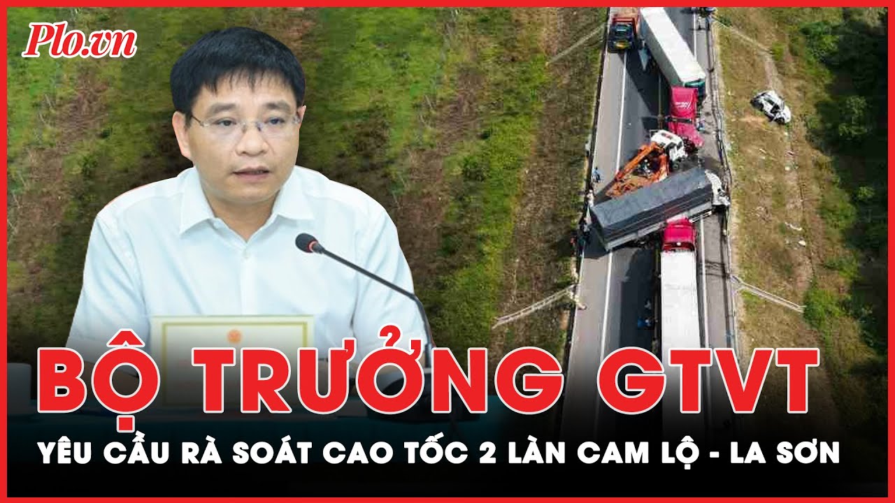 Sau vụ tai nạn 3 mẹ con tử vong, Bộ trưởng GTVT yêu cầu rà soát giao thông cao tốc Cam Lộ - La Sơn