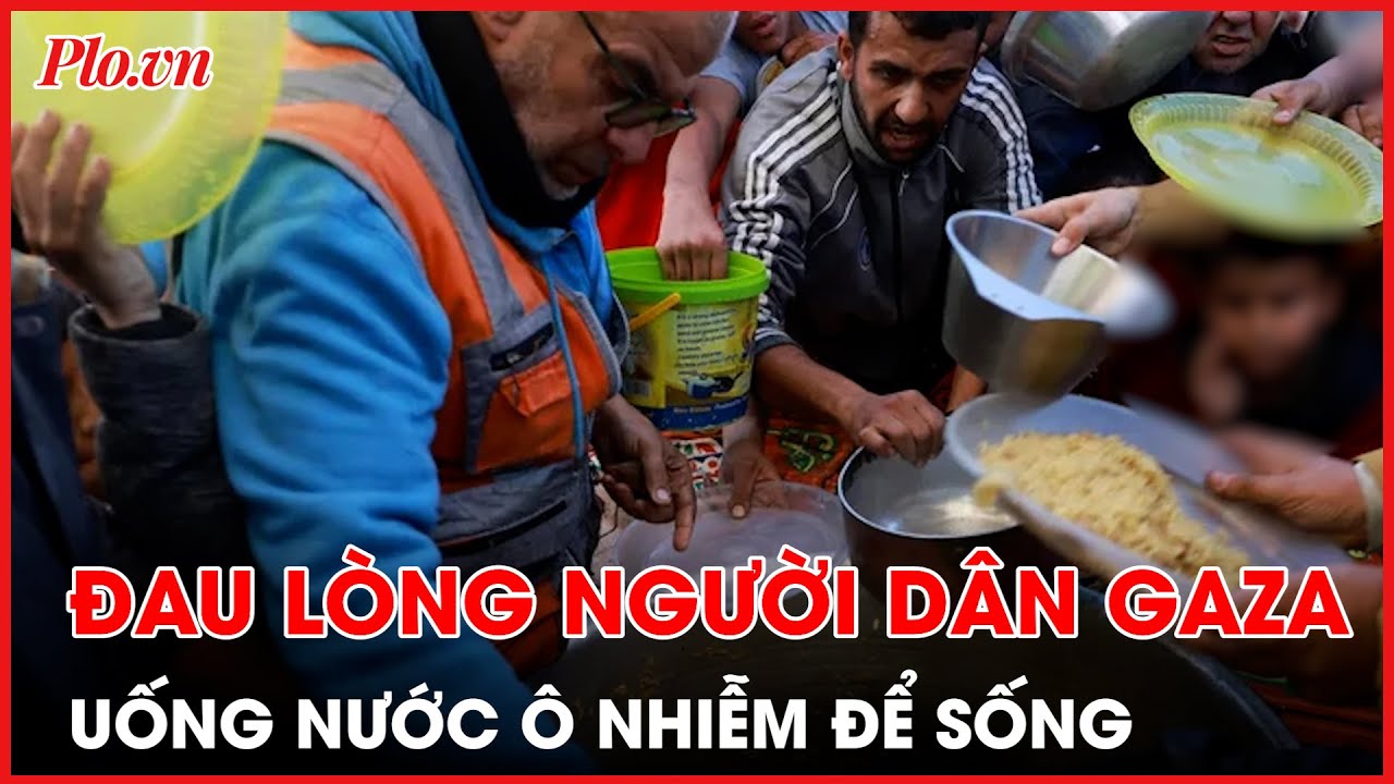 Đau lòng tình cảnh cùng cực của người dân Gaza - PLO