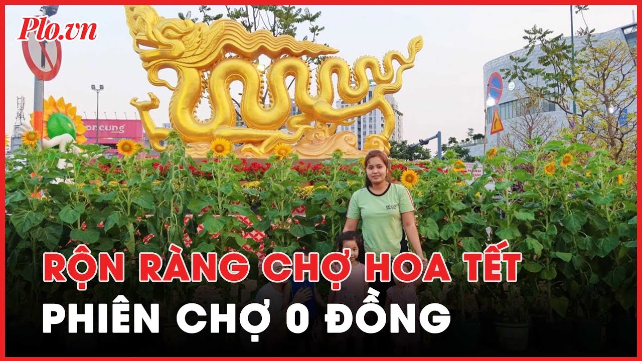 Rộn ràng Tết: Người dân tham gia chợ hoa, phiên chợ 0 đồng - PLO