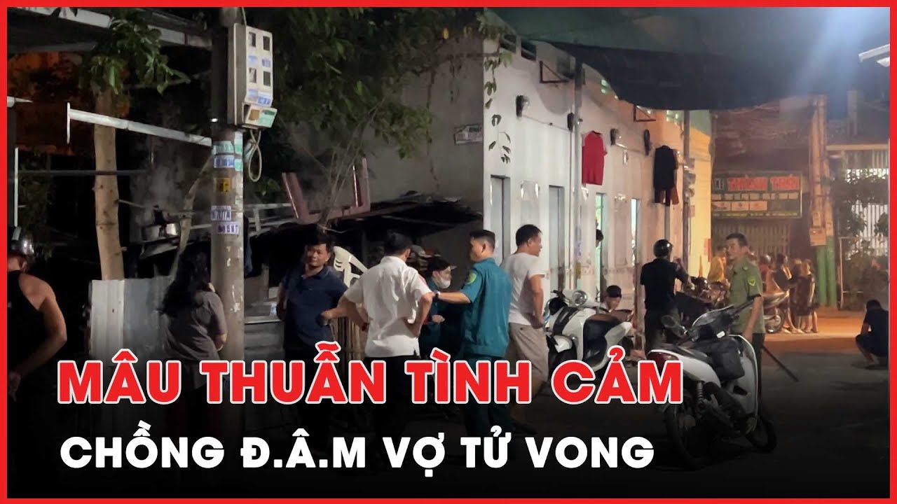 Mâu thuẫn tình cảm, chồng đâm vợ tử vong - PLO