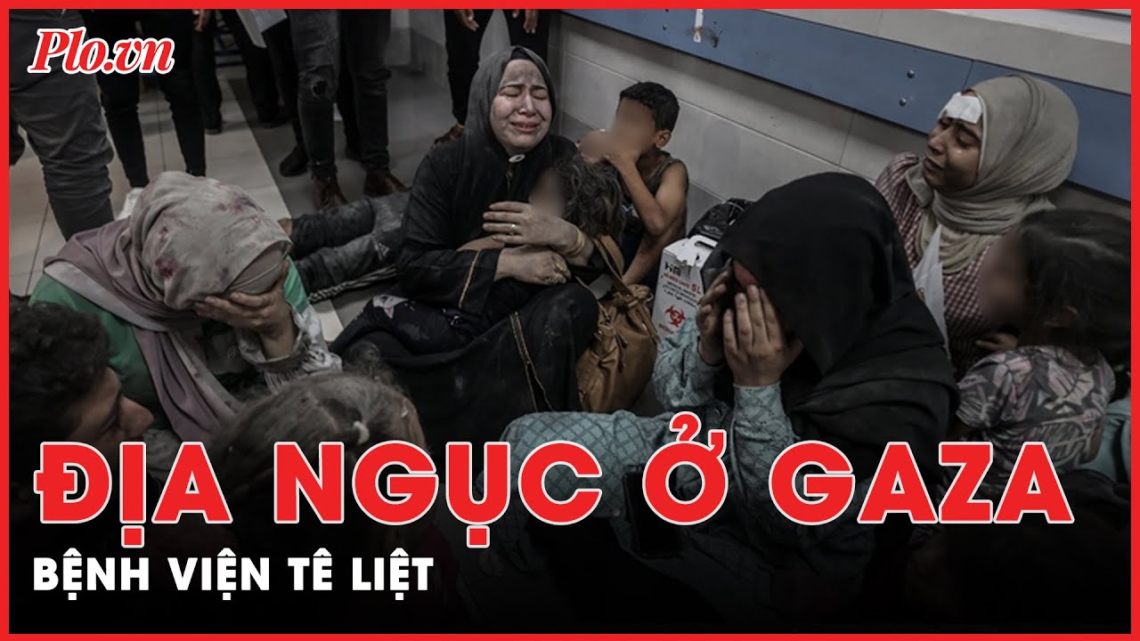 Địa ngục ở Gaza, bệnh viện tê liệt người dân trông chờ vào phép màu | Thời sự quốc