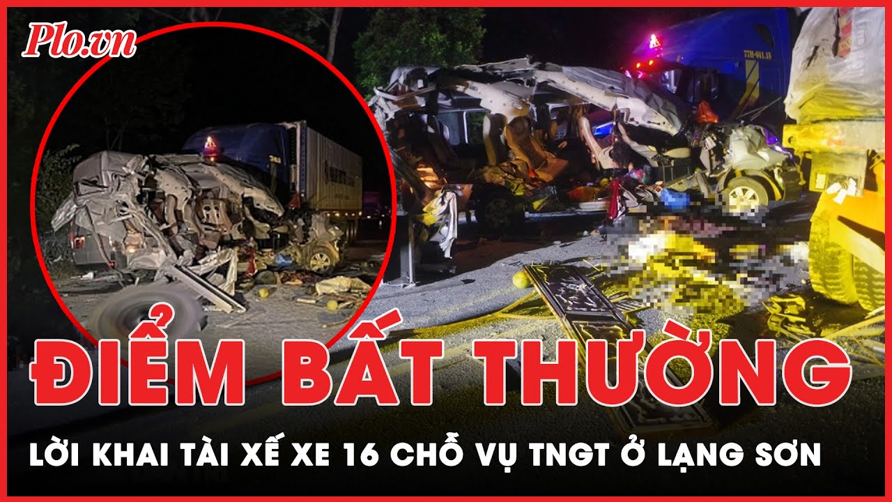 Lời khai bất thường của tài xế xe khách trong vụ tai nạn giao thông ở Lạng Sơn  | Tin nhanh