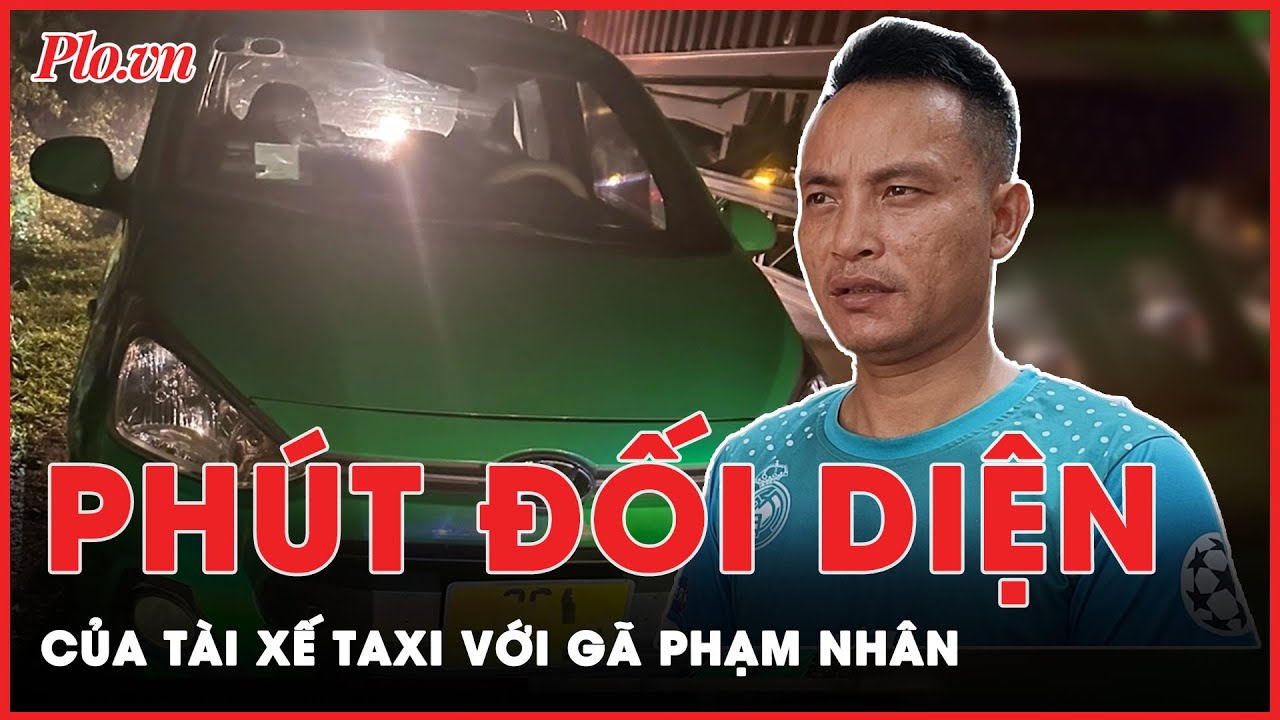 Tài xế taxi thoát nạn, bàng hoàng nhớ lại phút đối diện với phạm nhân trốn trại | Tin nhanh