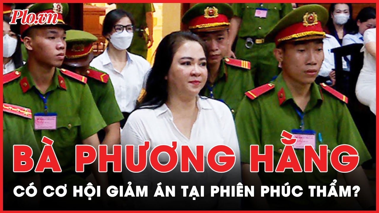 Không kháng cáo, bà Nguyễn Phương Hằng có còn cơ hội giảm án tại phiên phúc thẩm? | Tin nhanh