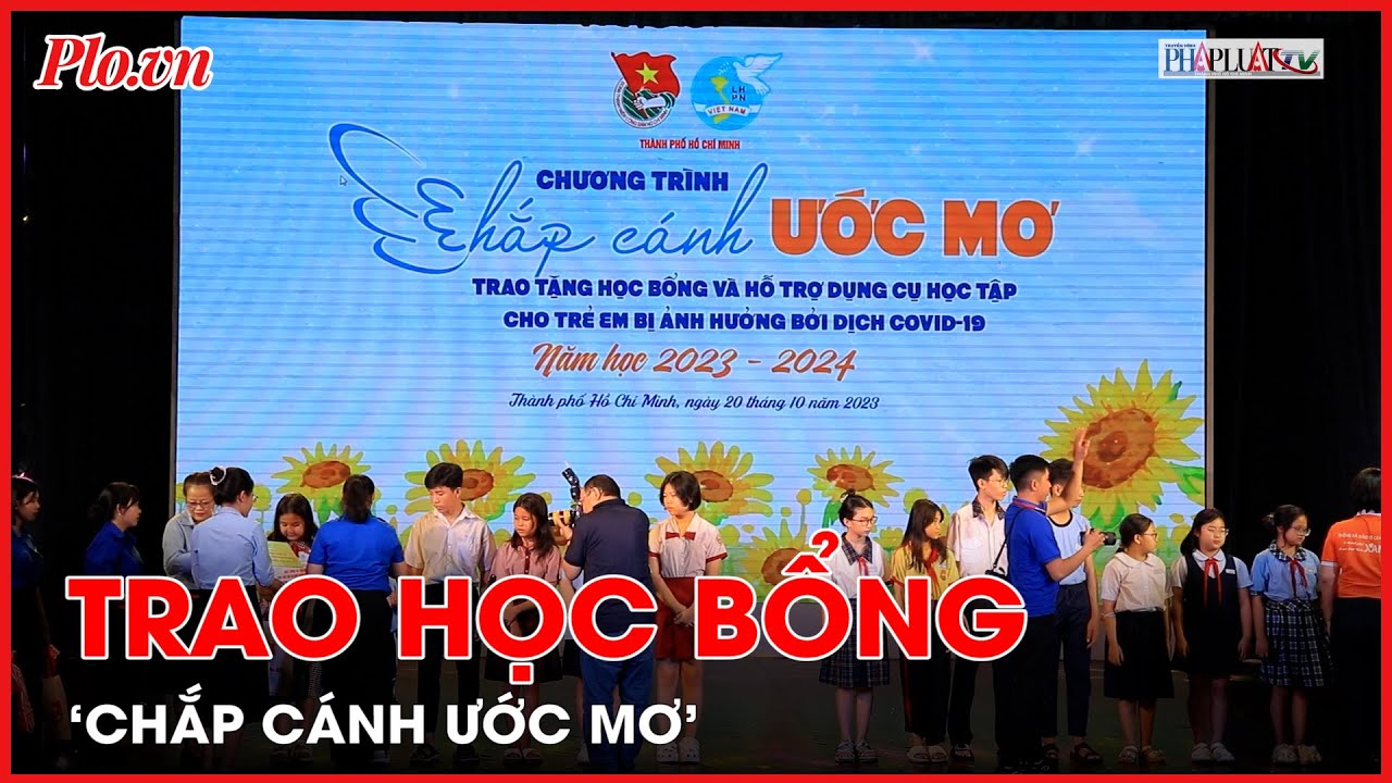 Trao học bổng ‘Chắp cánh ước mơ’ cho trẻ em bị ảnh hưởng bởi COVID-19 - PLO