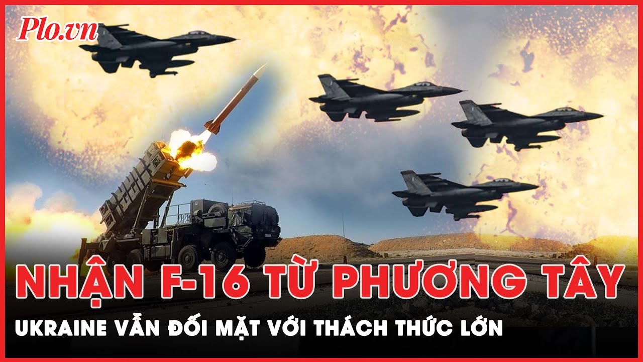 Những thách thức lớn đối với Ukraine khi nhận tiêm kích F-16 | PLO