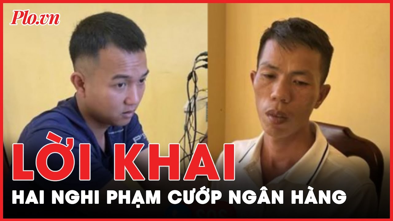 Kế hoạch táo tợn của hai nghi phạm cướp ngân hàng ở Quảng Nam | Tin nhanh