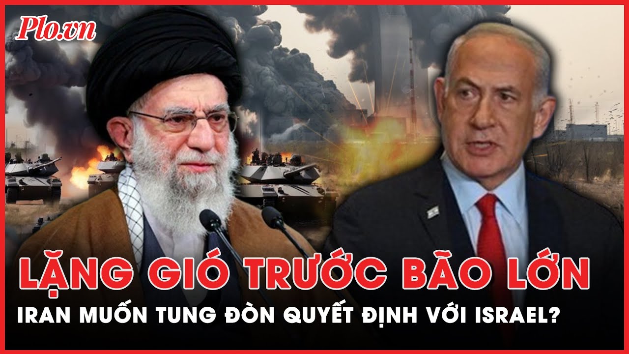 Sự 'trì hoãn' đầy bí ẩn của Iran: Israel sắp phải hứng đòn hủy diệt? | Thời sự quốc tế