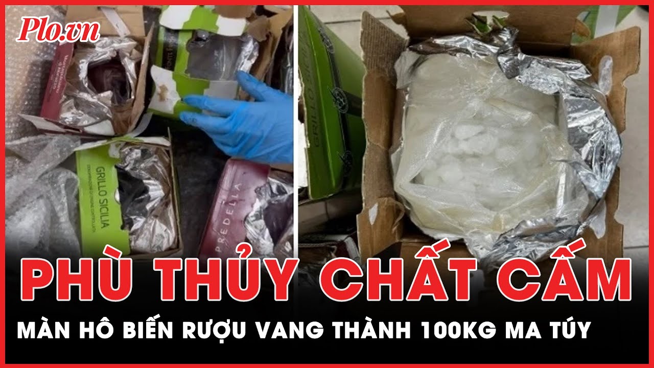 Vén màn 'ảo thuật' của phù thủy chất cấm với màn hô biến “rượu vang” thành 100kg ma túy