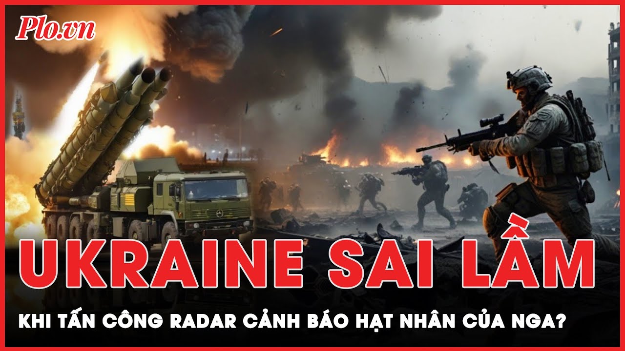 Tấn công hệ thống radar cảnh báo hạt nhân của Nga, Ukraine mắc ‘sai lầm chết người’? | PLO