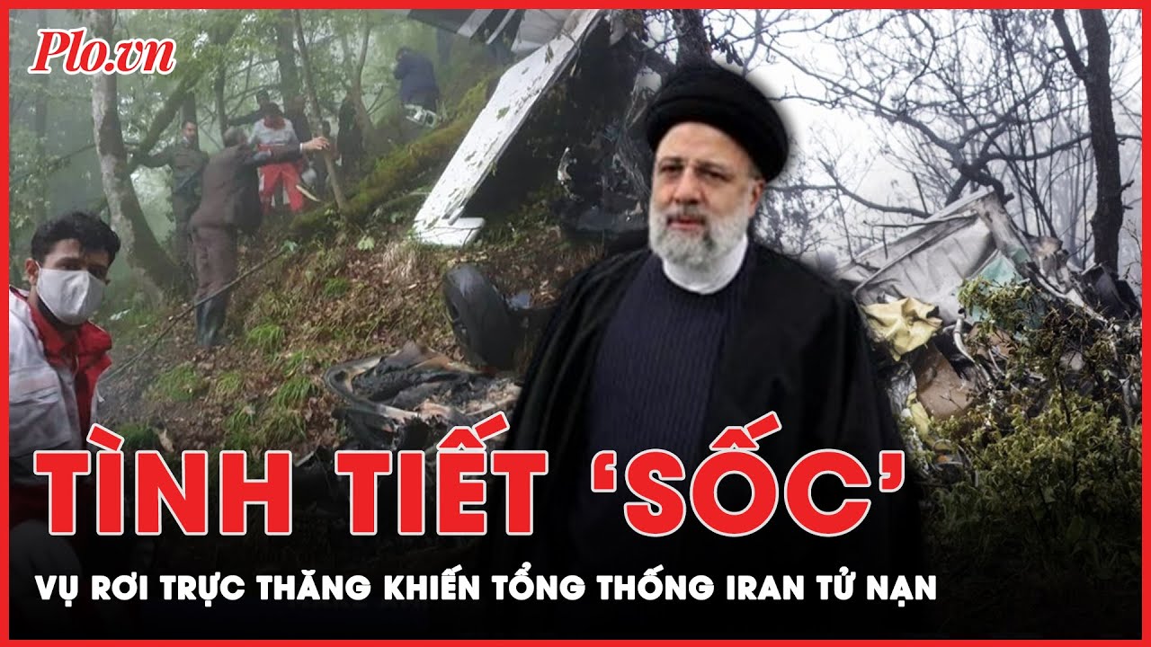 Iran tiết lộ chi tiết mâu thuẫn bất thường về dấu vết đạn bắn trên trực thăng chở Tổng thống Raisi