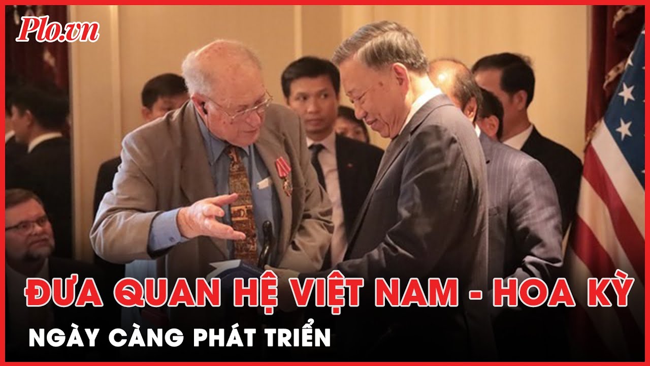 Tổng Bí thư, Chủ tịch nước Tô Lâm: Tiếp tục đưa quan hệ Việt Nam-Hoa Kỳ ngày càng phát triển