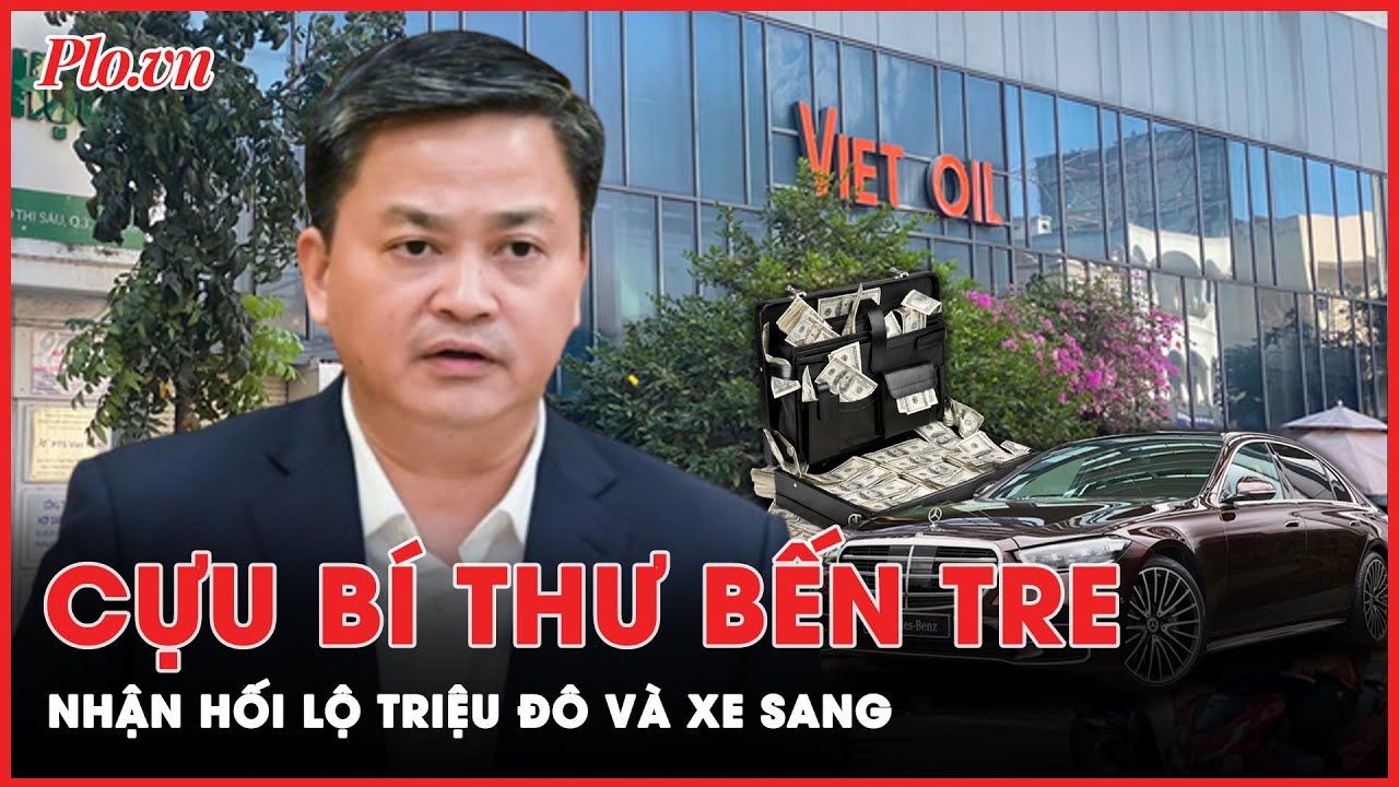 Cựu Bí thư Bến Tre Lê Đức Thọ nhận hơn 1 triệu USD, đồng hồ, xe sang từ Xuyên Việt Oil | Thời sự