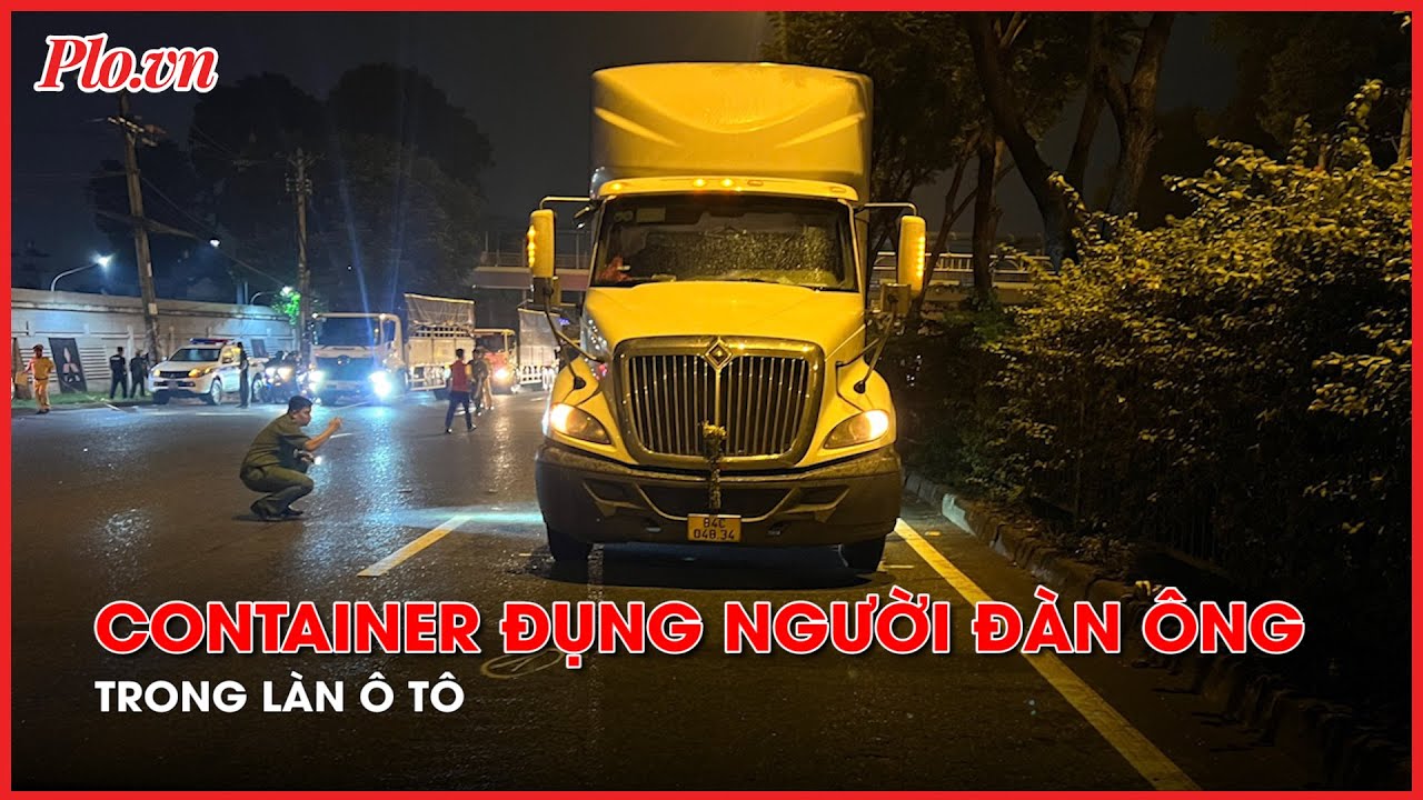 Người đàn ông bị xe container cán chết trên Quốc lộ 1 - PLO