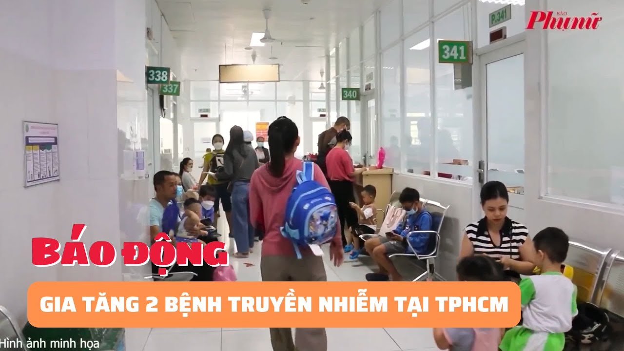 Báo động gia tăng 2 bệnh truyền nhiễm tại TPHCM | Báo Phụ Nữ