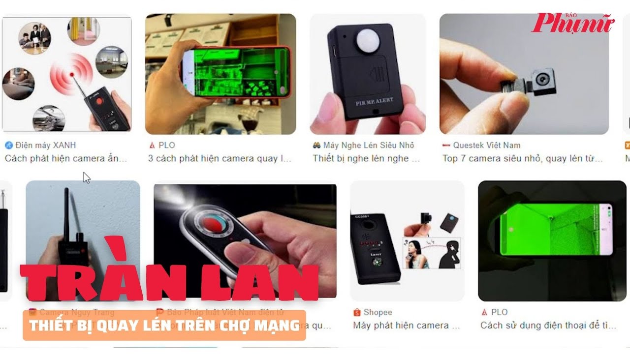 Tràn lan thiết bị quay lén tinh vi trên mạng | Báo Phụ Nữ