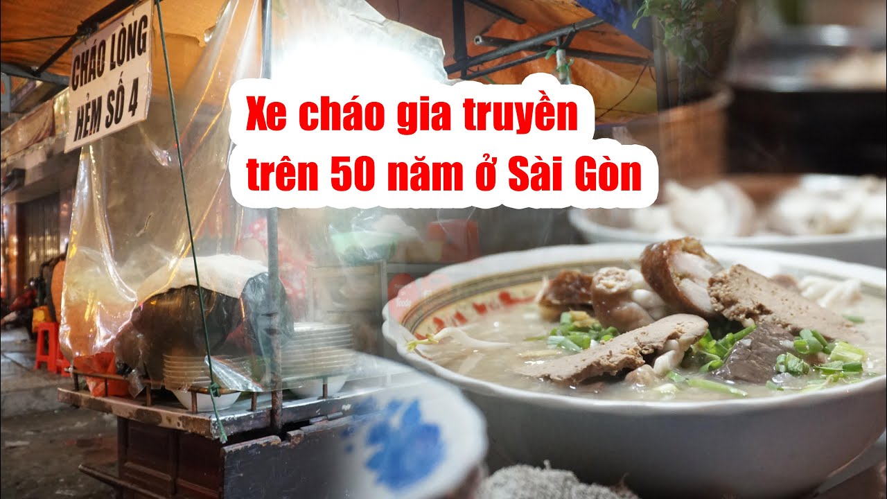 Xe cháo gia truyền trên 50 năm ở Sài Gòn | Báo Phụ Nữ