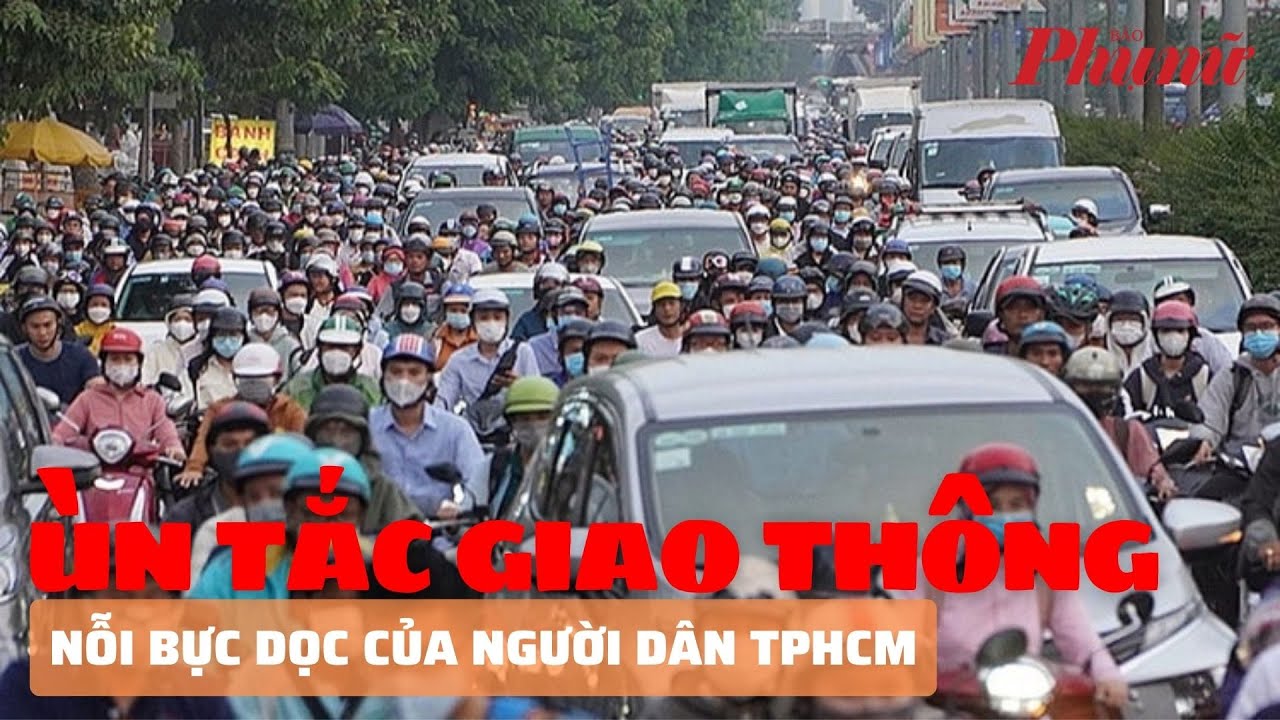 Ùn tắc giao thông, nỗi bực dọc của người dân TPHCM | Báo Phụ Nữ