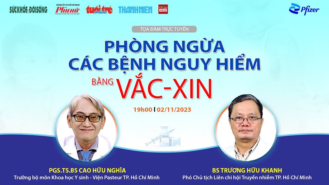 TỌA ĐÀM: “PHÒNG NGỪA CÁC BỆNH NGUY HIỂM BẰNG VẮC XIN”