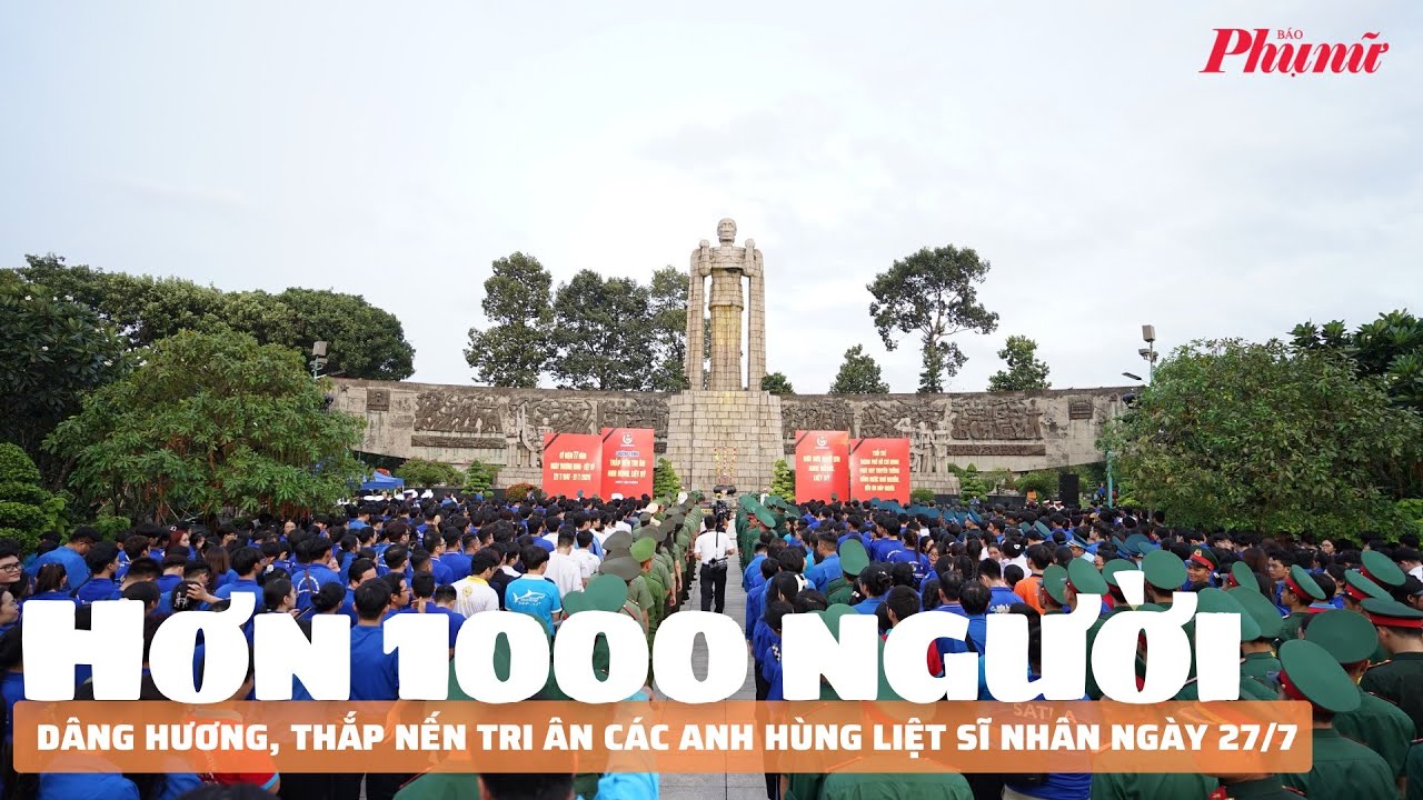 Hơn 1000 người tham gia dâng hương, thắp nến tri ân các anh hùng liệt sĩ nhân ngày 27/7 | Báo Phụ Nữ