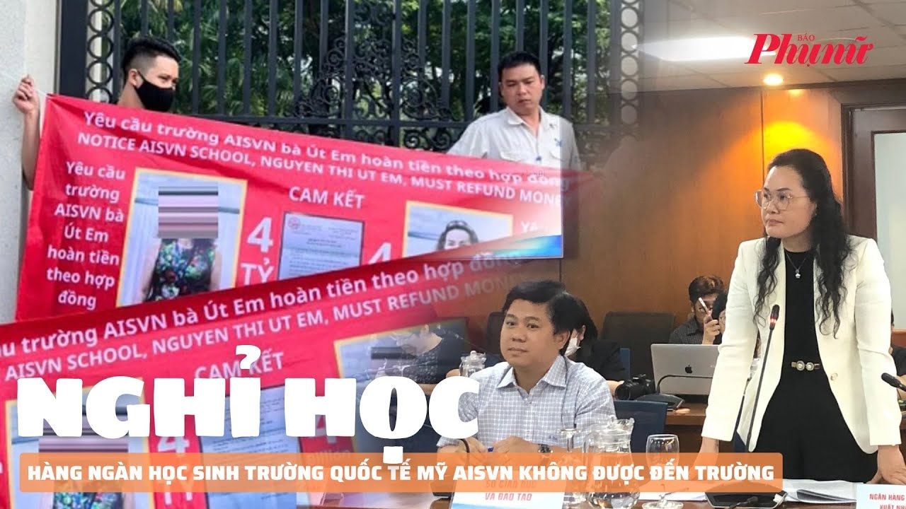 Vụ học sinh Trường Quốc tế Mỹ AISVN không được đến trường: Sở GD-ĐT TPHCM lên tiếng | Báo Phụ Nữ