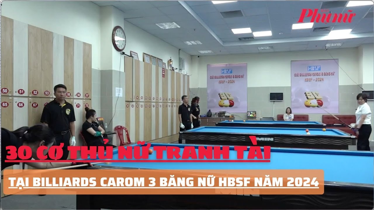 30 cơ thủ nữ tranh tài tại Billiards Carom 3 băng nữ HBSF năm 2024 | Báo Phụ Nữ