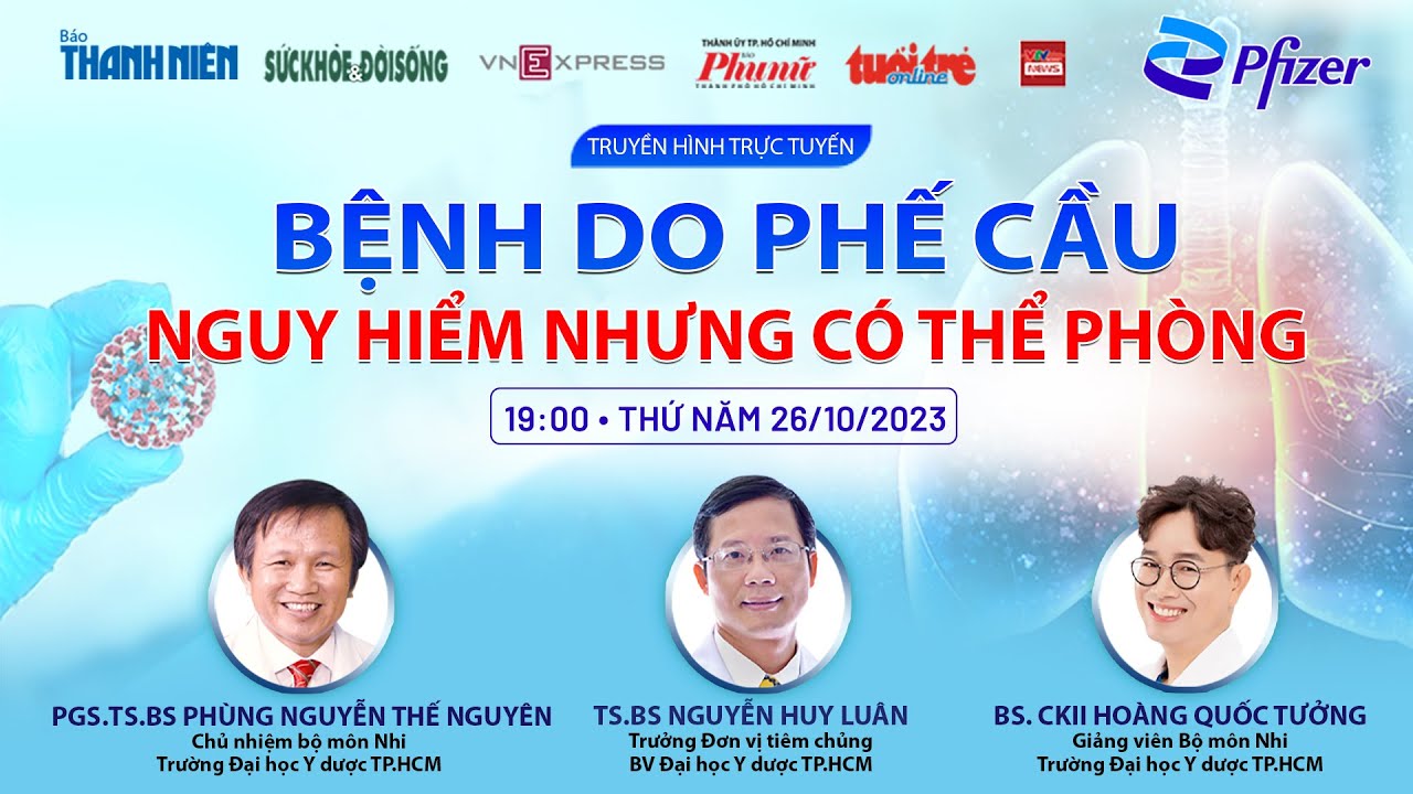 TỌA ĐÀM: “BỆNH DO PHẾ CẦU NGUY HIỂM NHƯNG CÓ THỂ PHÒNG”