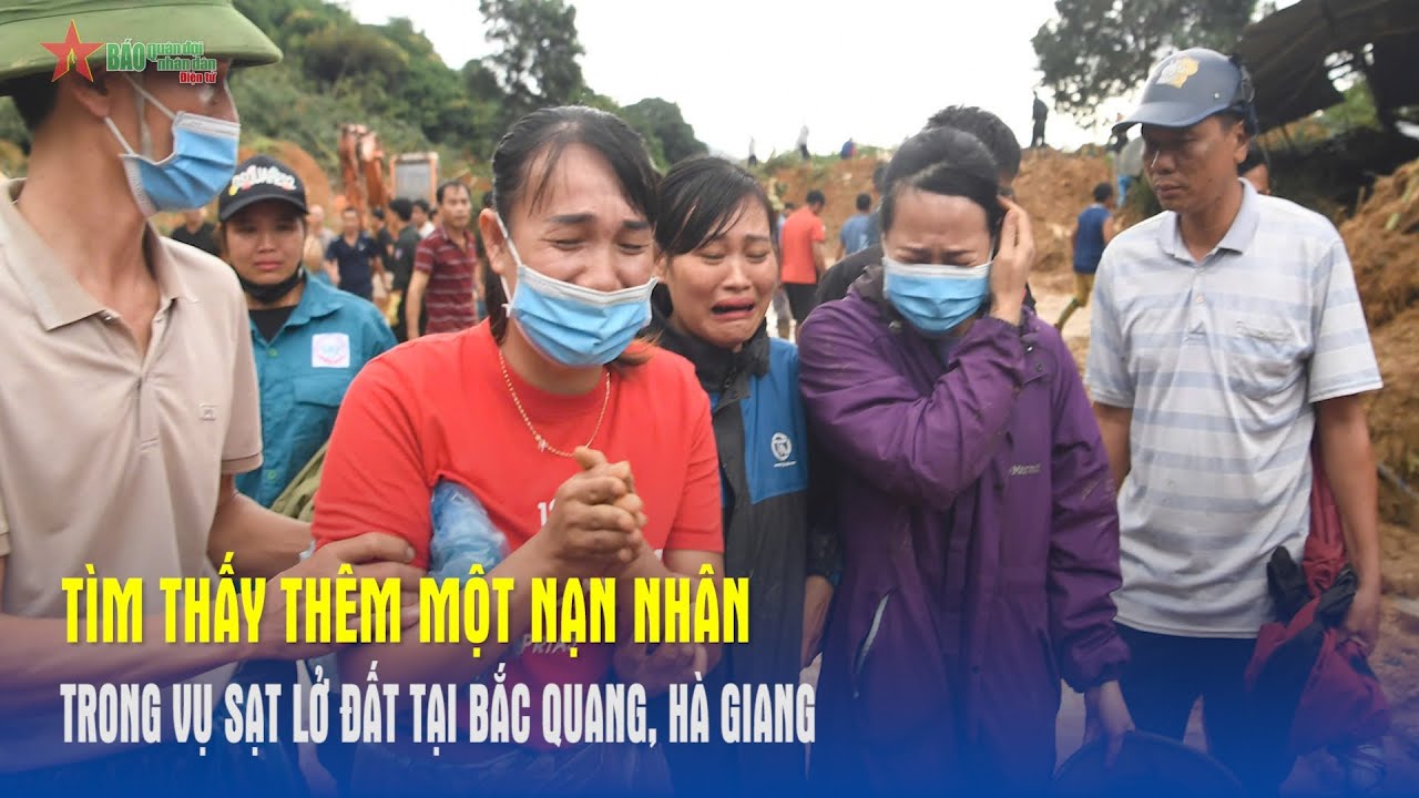 Tìm thấy thêm một nạn nhân trong vụ sạt lở đất tại Bắc Quang, Hà Giang - Báo QĐND