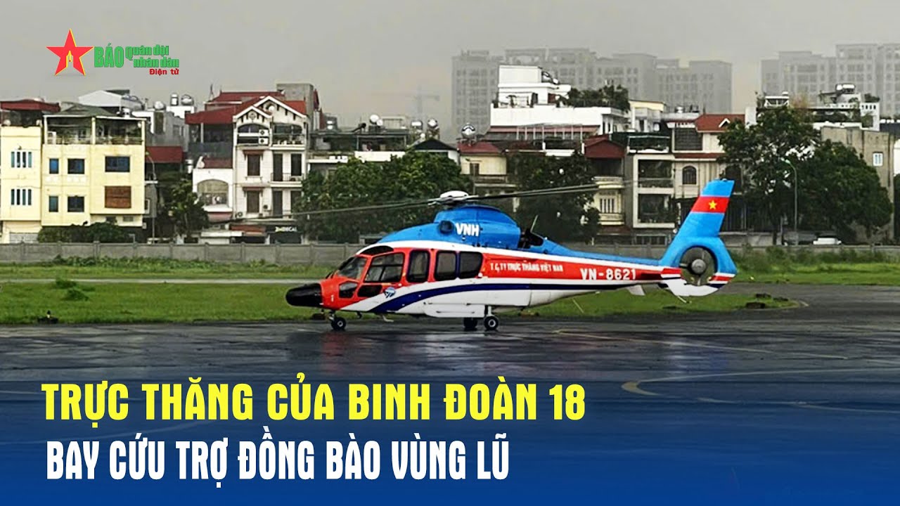 Trực thăng của Binh đoàn 18 bay cứu trợ đồng bào vùng lũ