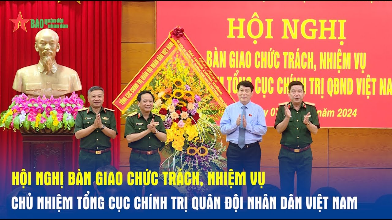 Hội nghị bàn giao chức trách, nhiệm vụ Chủ nhiệm Tổng cục Chính trị Quân đội nhân dân Việt Nam