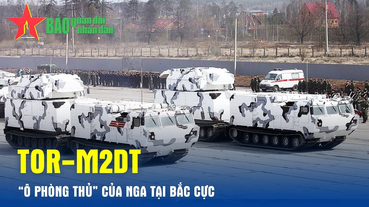 Tor-M2DT - “Ô phòng thủ” của Nga tại Bắc Cực - Báo QĐND