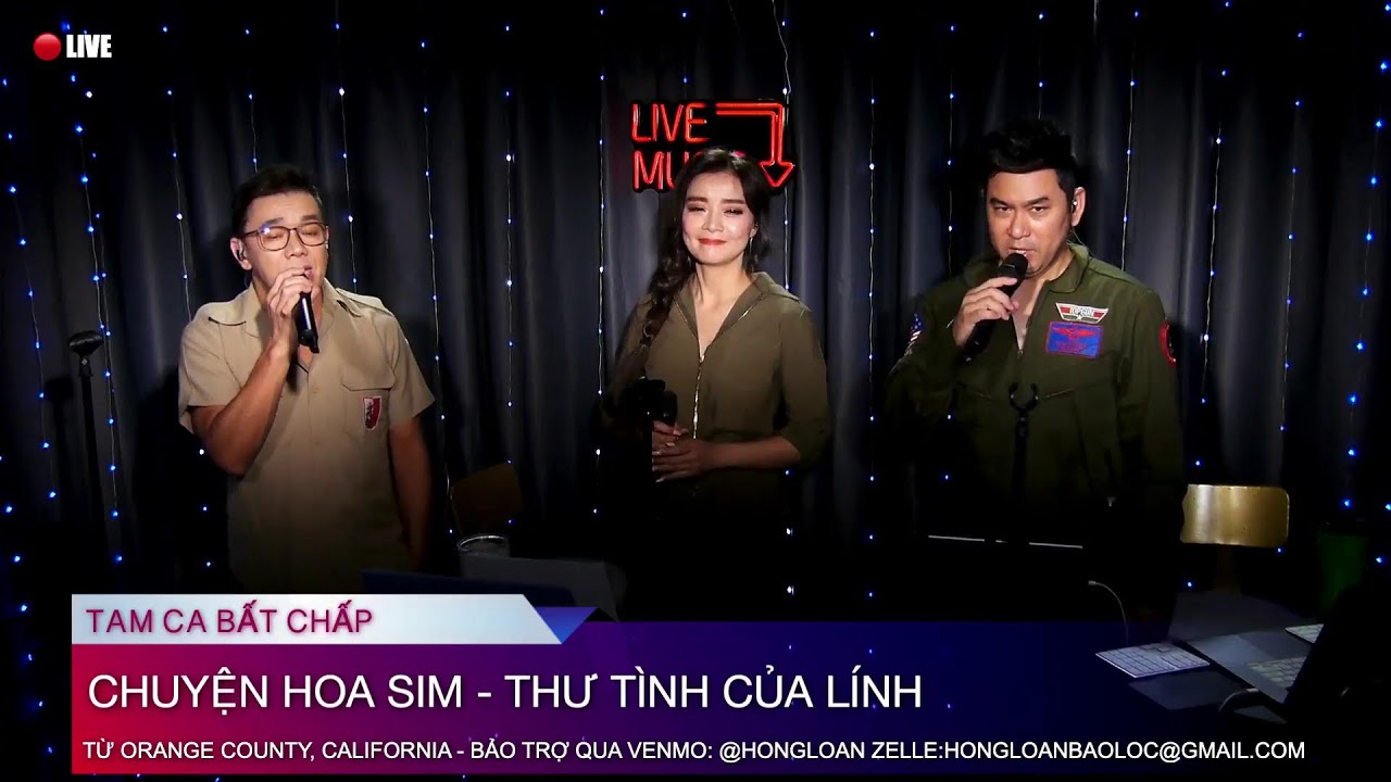 MAY 31, 2024 @6PM: LIVE CA NHẠC: TAM CA BẤT CHẤP -  CHUYỆN HOA SIM - THƯ TÌNH CỦA LÍNH