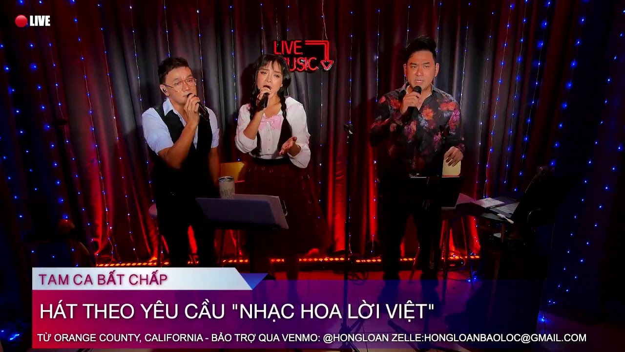 SEP 6, 2024 @6PM: LIVE CA NHẠC: "NHẠC HOA LỜI VIỆT" TAM CA BẤT CHẤP