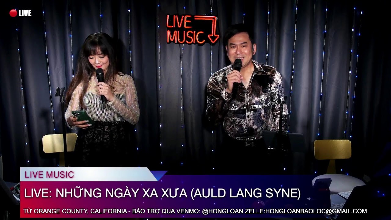 DEC 30, 2023 @6PM: LIVE CA NHẠC: NHỮNG NGÀY XA XƯA (AULD LANG SYNE) HỒNG LOAN - BẢO LỘC