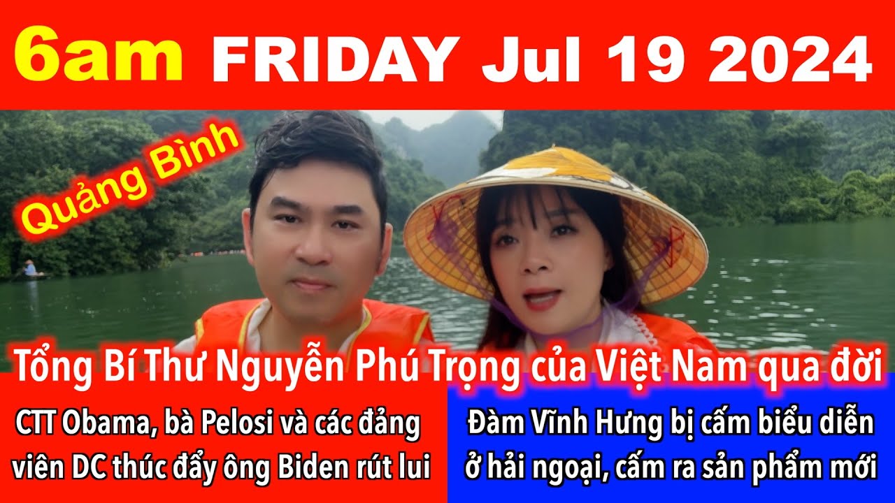 🇺🇸Jul 19, 2024 Tổng Bí Thư Nguyễn Phú Trọng của Việt Nam qua đời