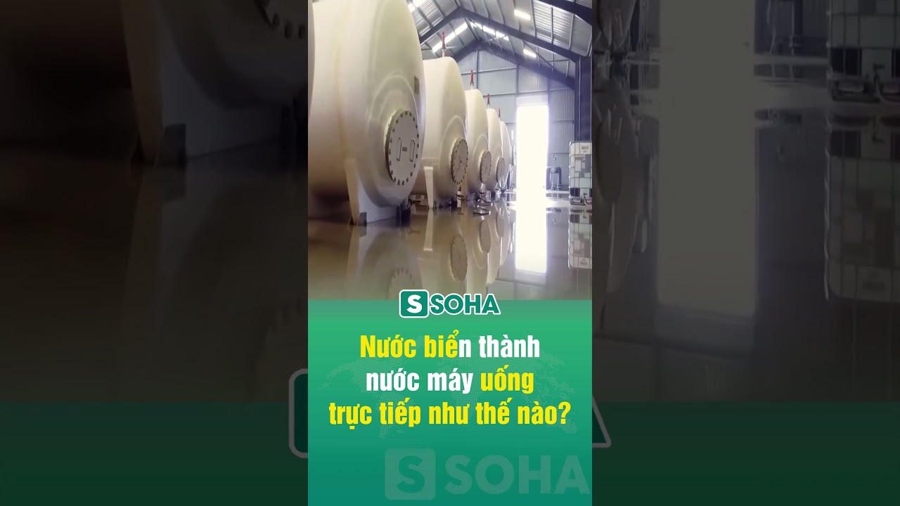 Nước biển thành nước máy uống trực tiếp như thế nào? #sohahome #shorts #shortsvideo