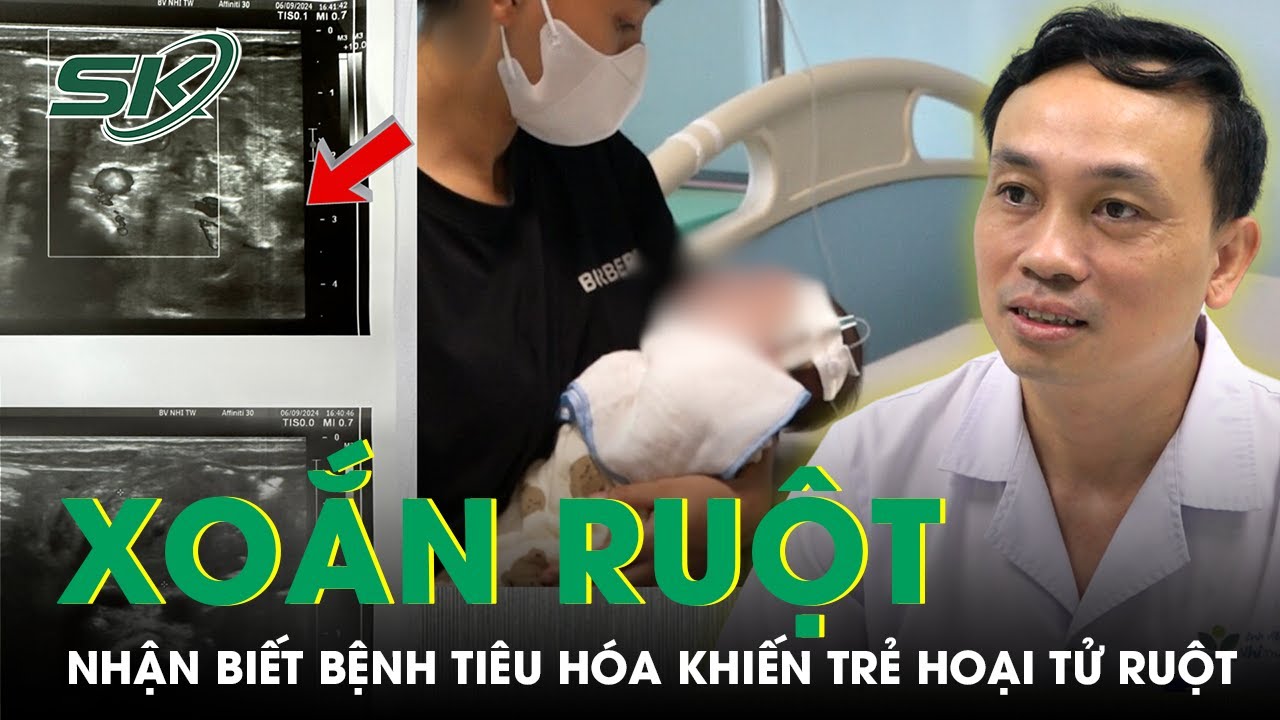 Nhận biết bệnh tiêu hóa khó phát hiện có thể khiến trẻ hoại tử ruột dẫn đến t.ử vong | SKĐS