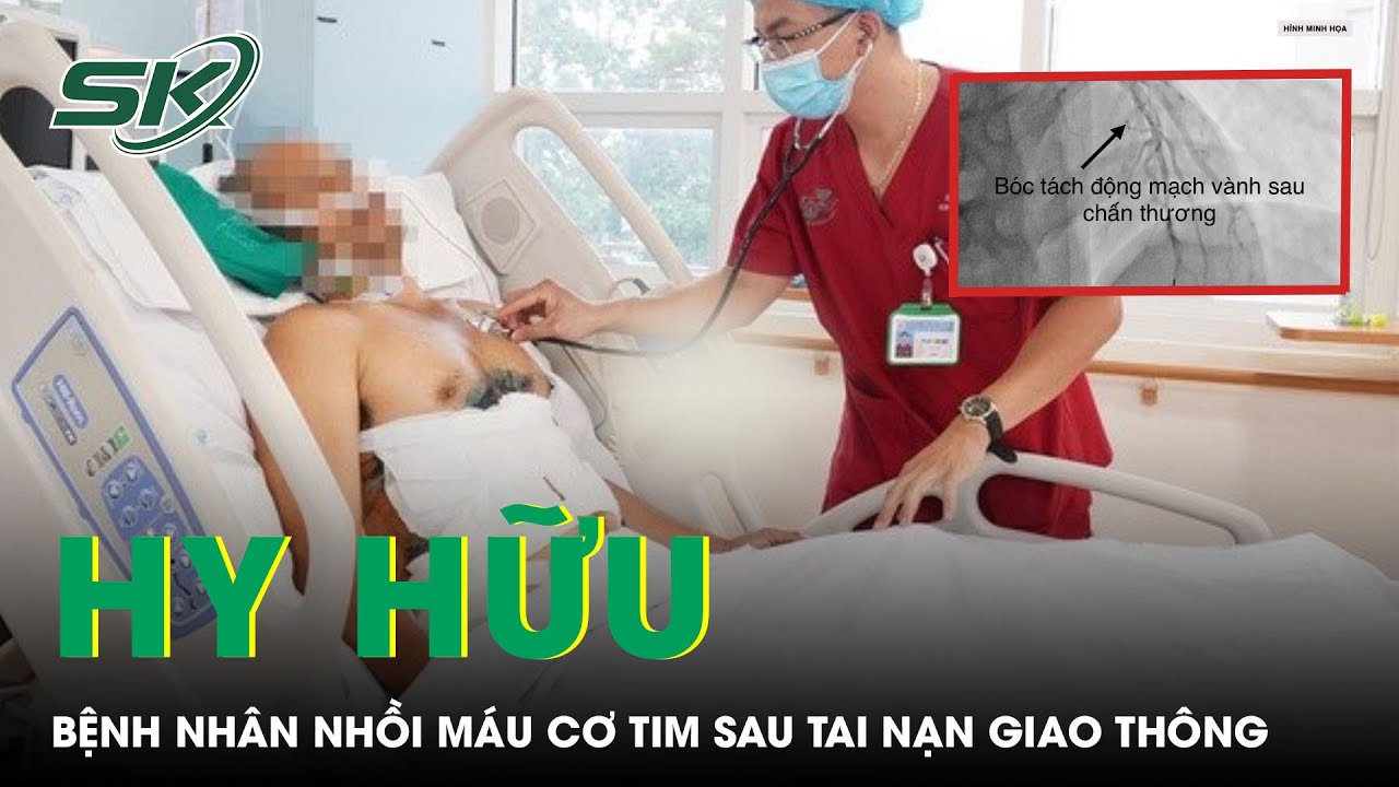 Hy Hữu: Bệnh Nhân Nhồi Máu Cơ Tim Sau Tai Nạn Giao Thông | SKĐS