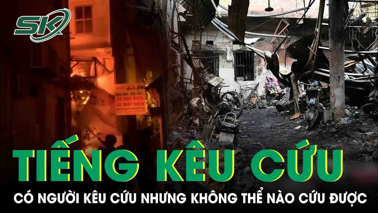 Nhân Chứng Vụ Cháy Nhà Trọ: Cháy Rất To, Có Người Kêu Cứu Nhưng Không Thể Nào Cứu Được | SKĐS