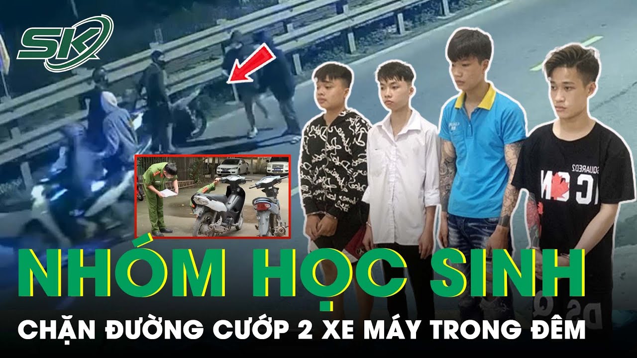 Clip Không Có Tiền Tiêu, Nhóm Học Sinh Dùng Dao Dọa Chém 'Cụt Tay Chân' Người Đi Đường, Cướp Xe Máy