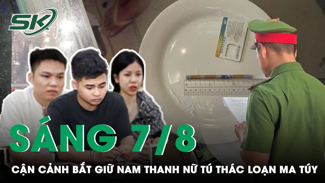 Sáng 7/8. Cận cảnh bắt giữ nam thanh nữ tú thác loạn ma túy trong quán karaoke ở Hưng Yên | SKĐS