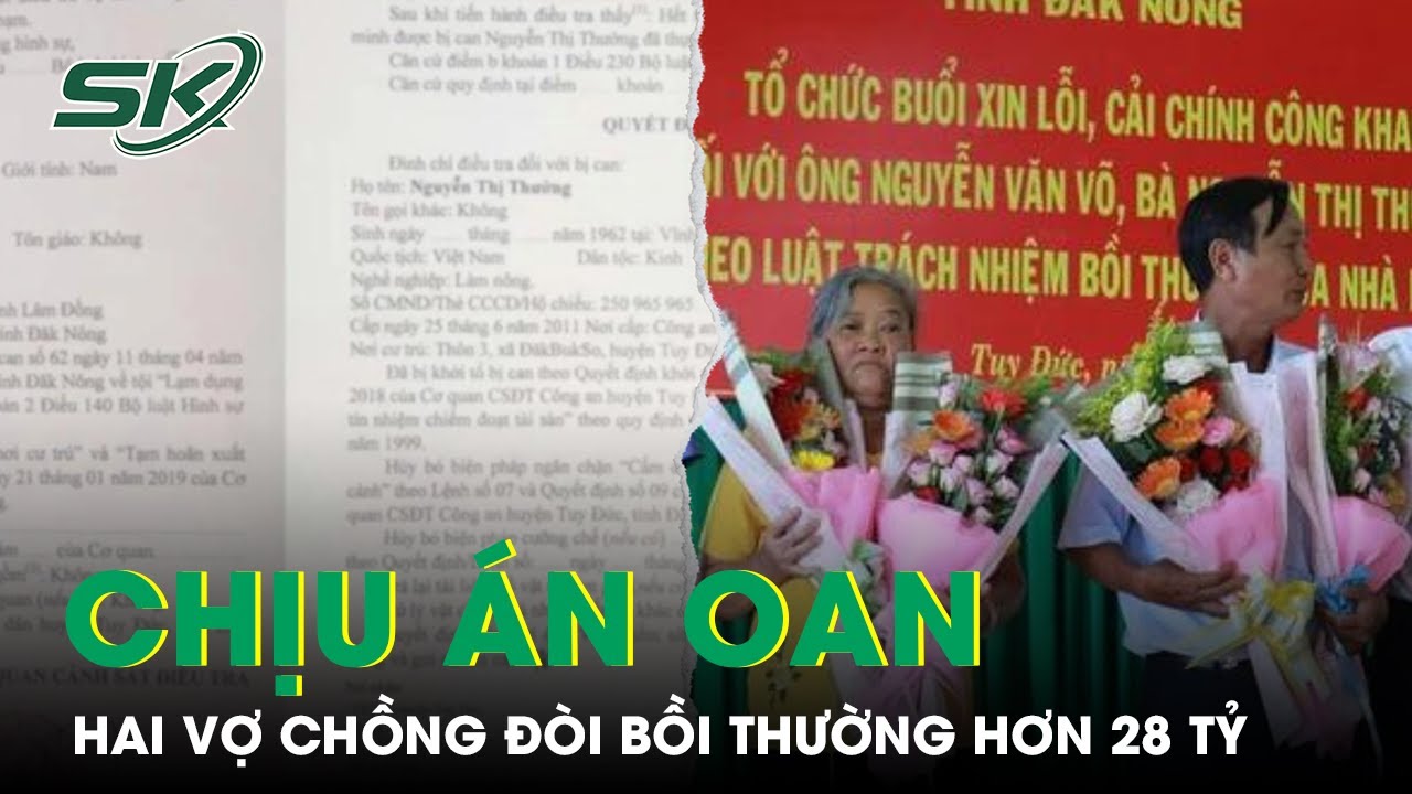 Đắk Nông: Vợ Chồng Bị Kết Án Oan Đòi Bồi Thường Hơn 28 Tỷ Đồng | SKĐS