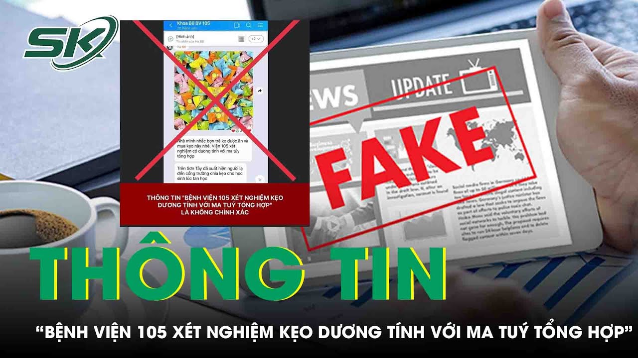 Thông Tin "Bệnh Viện 105 Xét Nghiệm Kẹo Dương Tính Với Ma Tuý Tổng Hợp" Là Không Chính Xác | SKĐS