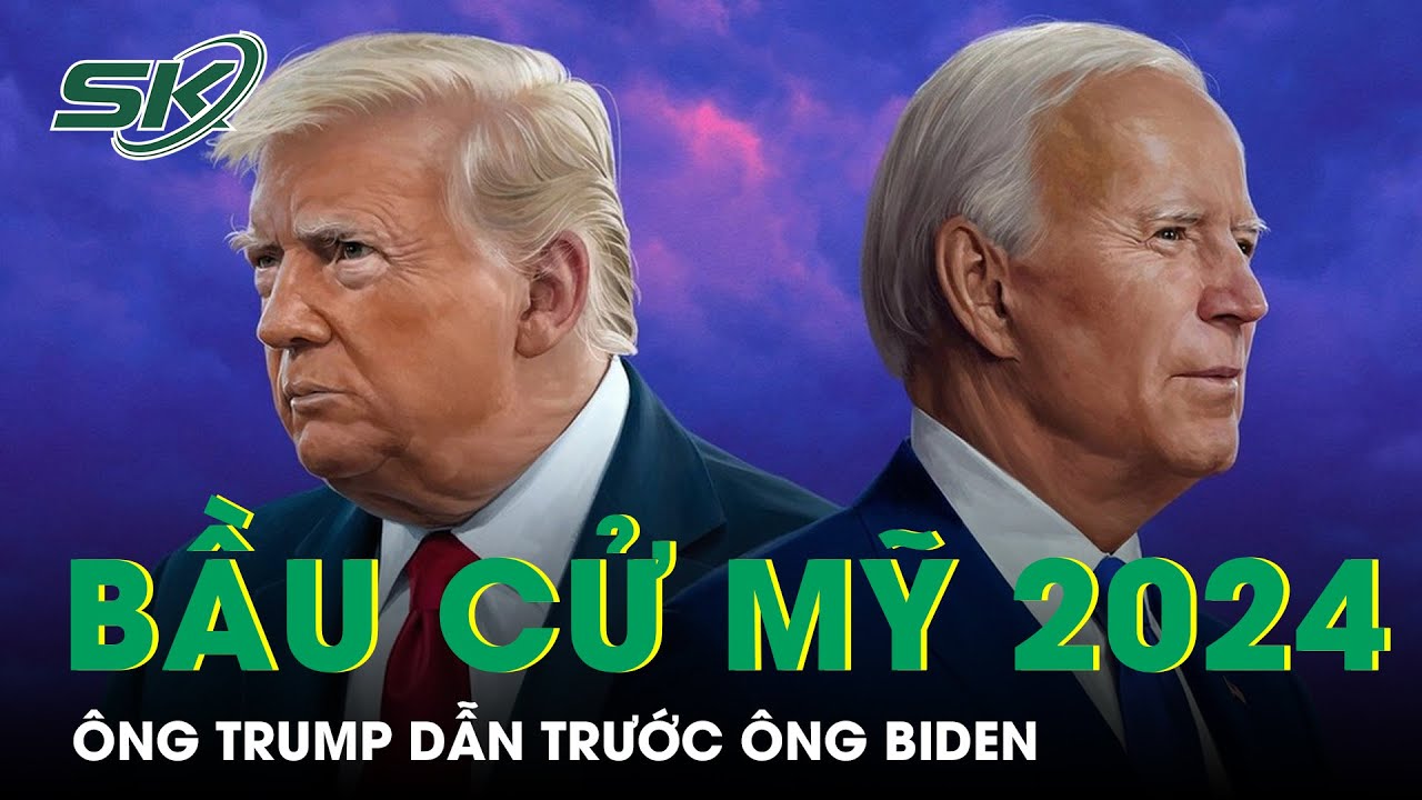 Bầu Cử Mỹ 2024: Ông Trump Dẫn Trước Ông Biden Trong Khảo Sát Toàn Quốc | SKĐS