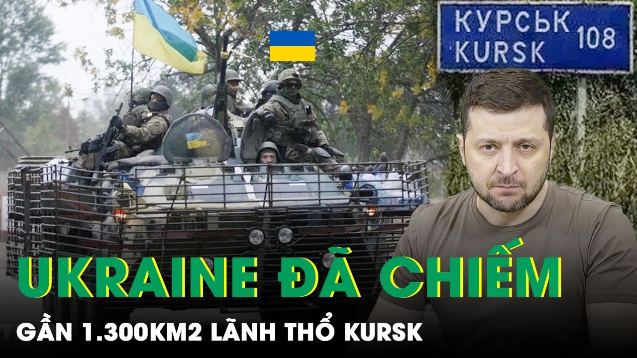 Ukraine đã chiếm gần 1.300km2 lãnh thổ Kursk, Chiến thuật mới nhằm đánh sập tuyến tiếp tế của Nga